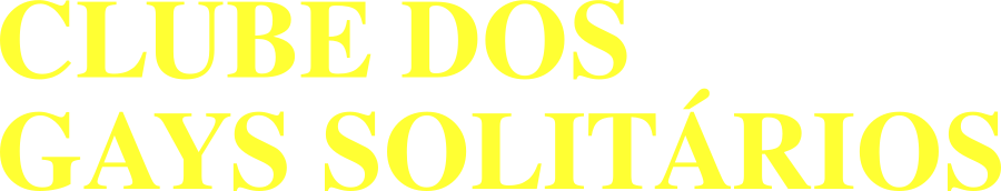 Grupo de gays "Clube dos Gays Solitários".